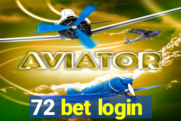 72 bet login